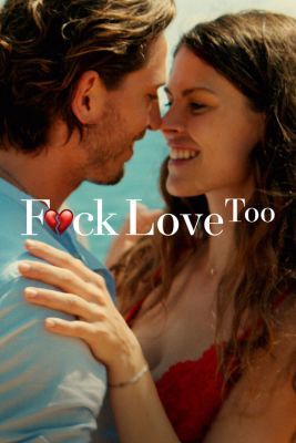 A fenébe a szerelemmel is (F*ck Love Too) (2022) online film