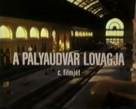 A pályaudvar lovagja (1993) online film