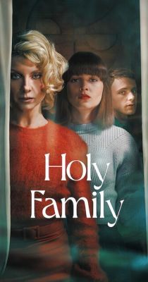 A szent család 2. évad (2023) online sorozat