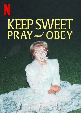 A szófogadó gyerekek nem feleselnek/Keep Sweet: Pray and Obey 1. évad (2022) online sorozat