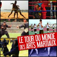 A világ harcművészetei (Le tour du monde des arts martiaux) (2009) online sorozat
