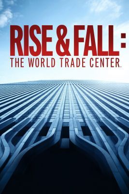 A World Trade Center felemelkedése és pusztulása (2021) online film