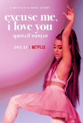 Ariana Grande: Excuse Me, I Love You (2020) online film