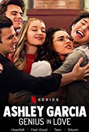 Ashley Garcia: Szerelmes géniusz 1. évad (2020) online sorozat