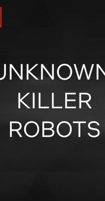 Az ismeretlen: Gyilkos robotok (2023) online film