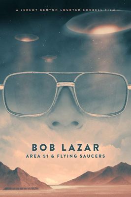 Bob Lazar: Area 51 & Flying Saucers (2018) online film