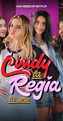 Cindy la Regia: A középiskolai évek 1. évad (2023) online sorozat