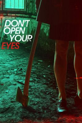 Don't Open Your Eyes (2018) online film