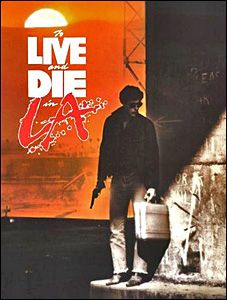 Élni és meghalni Los Angelesben (1985) online film