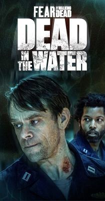 Fear the Walking Dead: Dead in the Water 1. évad (2022) online sorozat
