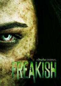 Freakish 2. évad (2017) online sorozat