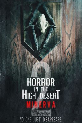 Horror in the High Desert 2: Minerva (2023) online film