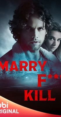 Marry F*** Kill (2023) online film