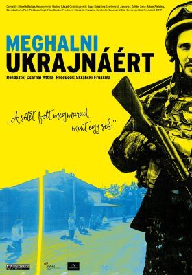Meghalni Ukrajnáért (2017) online film