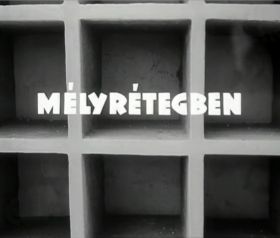 Mélyrétegben (1967) online film