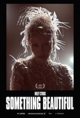 Miley Cyrus: Something Beautiful (2025) online film
