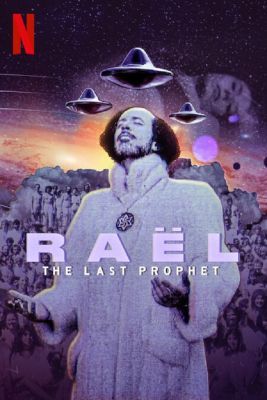 Raël: A földönkívüliek prófétája/Raël: The Last Prophet 1. évad (2024) online sorozat