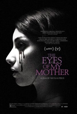 The Eyes of My Mother (2016) online film