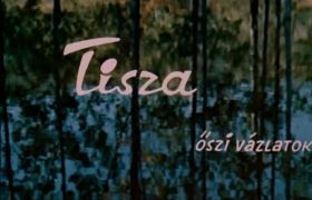 Tisza - Őszi vázlatok (1963) online film