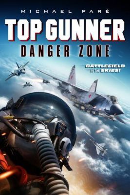 Top Gunner: Danger Zone (2022) online film